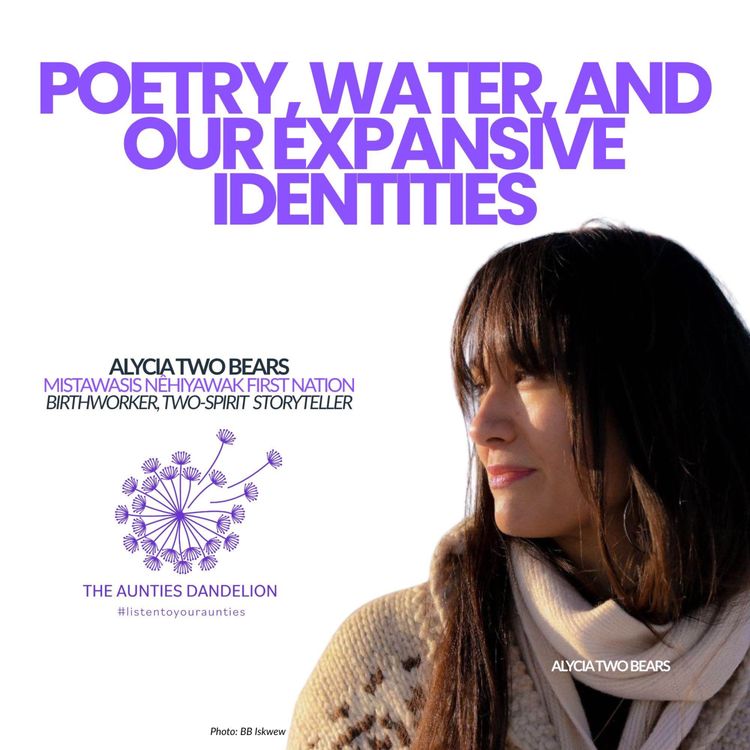 cover art for Alycia Two Bears (Mistawasis Nêhiyawak First Nation) Birth Worker/Two-Spirit Storyteller