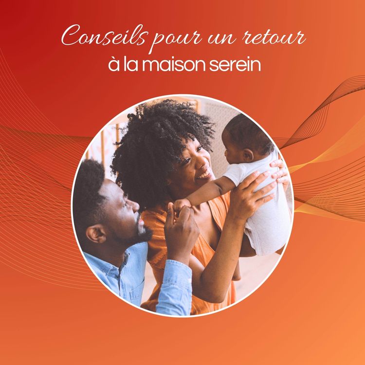 cover art for Les conseils pour un retour serein à la maison