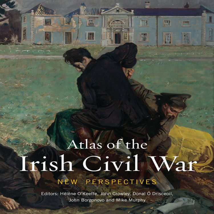 cover art for Atlas of the Irish Civil War: New Perspectives