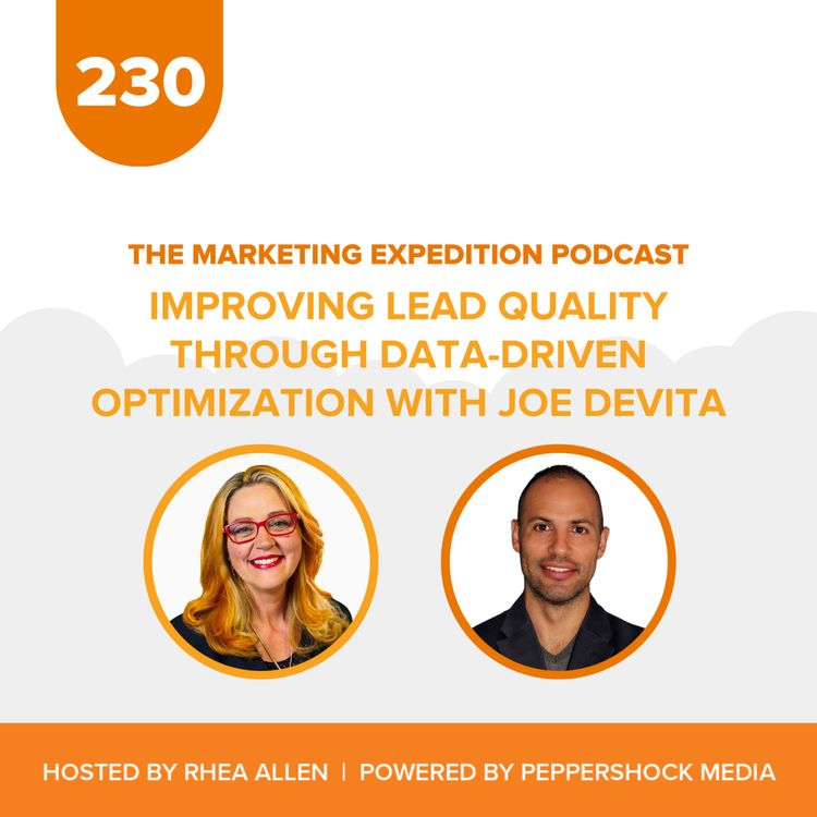 cover art for Improving Lead Quality through Data-Driven Optimization with Joe DeVita | Marketing Expedition Podcast