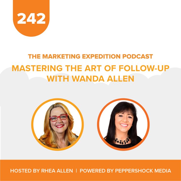 cover art for Mastering the Art of Follow-Up with Wanda Allen | Marketing Expedition Podcast