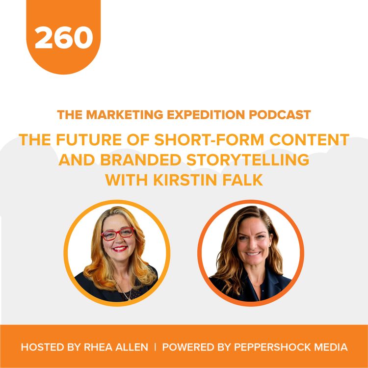 cover art for The Future of Short-Form Content and Branded Storytelling with Kirstin Falk | Marketing Expedition Podcast