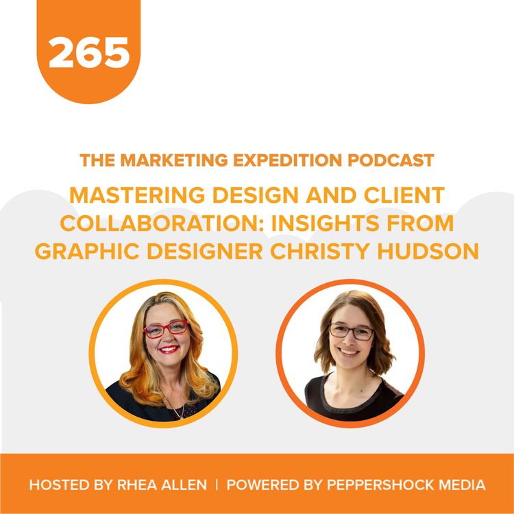 cover art for Mastering Design and Client Collaboration: Insights from Graphic Designer Christy Hudson | Marketing Expedition Podcast