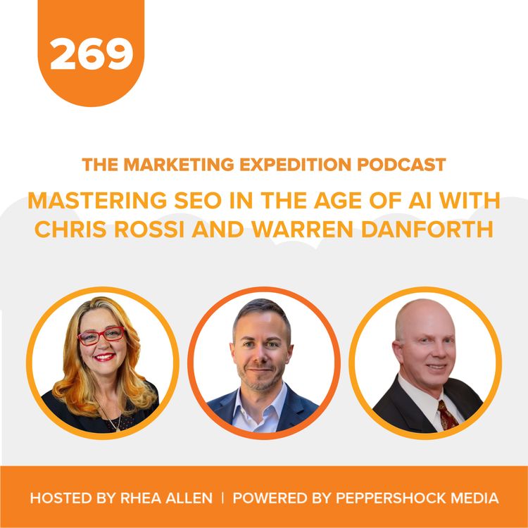 cover art for Mastering SEO in the Age of AI with Chris Rossi and Warren Danforth | Marketing Expedition Podcast