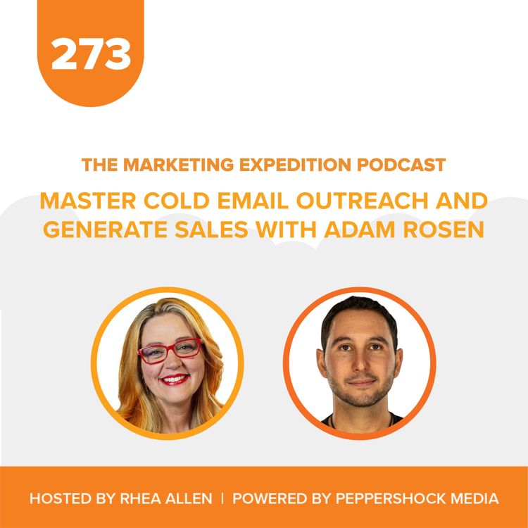 cover art for Master Cold Email Outreach and Generate Sales with Adam Rosen | Marketing Expedition Podcast