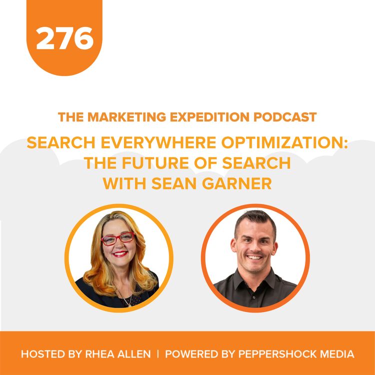 cover art for Search Everywhere Optimization: The Future of Search with Sean Garner | Marketing Expedition Podcast