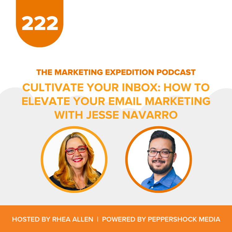 cover art for Cultivate Your Inbox: How to Elevate Your Email Marketing with Jesse Navarro | Marketing Expedition Podcast