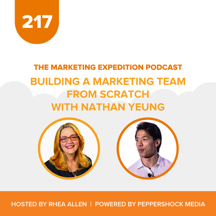 cover art for Building a Marketing Team from Scratch with Nathan Yeung | Marketing Expedition Podcast