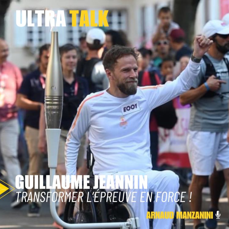 cover art for #341 Guillaume Jeannin : Transformer l’épreuve en force ! 