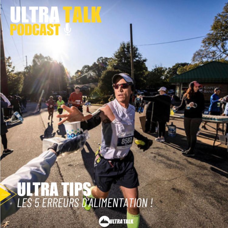 cover art for #355 ULTRA TIPS " Les 5 erreurs d’alimentation en ULTRA! "