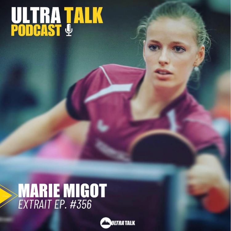 cover art for EXTRAIT #356 Marie Migot " Le parcours d'une prodige du ping ! " 