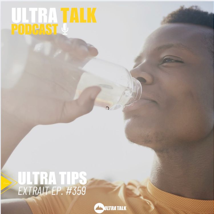 cover art for EXTRAIT #359 ULTRA TIPS "Les 5 erreurs d’hydratation qui vous font perdre en endurance"