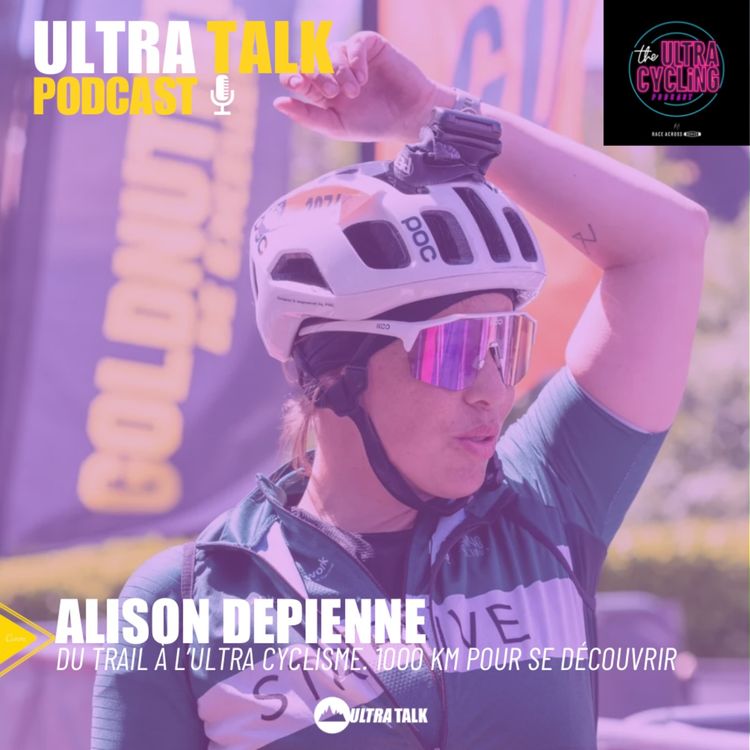 cover art for Alison Depienne " du trail à l’ultra cyclisme. 1000 km pour se découvrir "