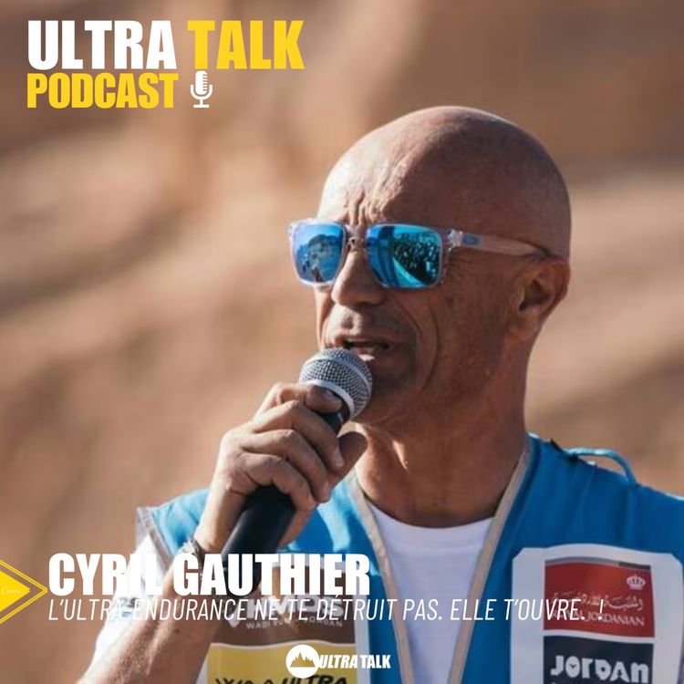 cover art for EXTRAIT Cyril Gauthier " L’ultra-endurance ne te détruit pas. Elle t’ouvre ! "