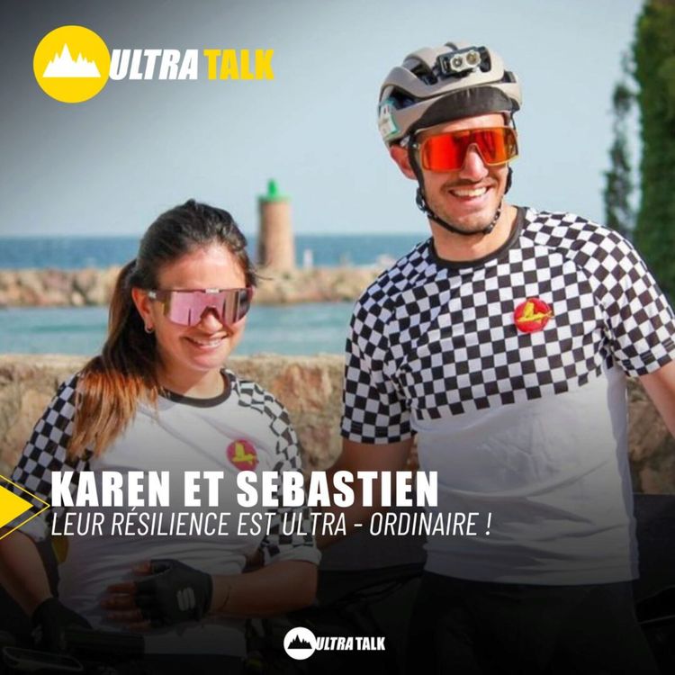 cover art for REDIFF - KAREN & SÉBASTIEN " Leur résilience est ULTRA - Ordinaire !"