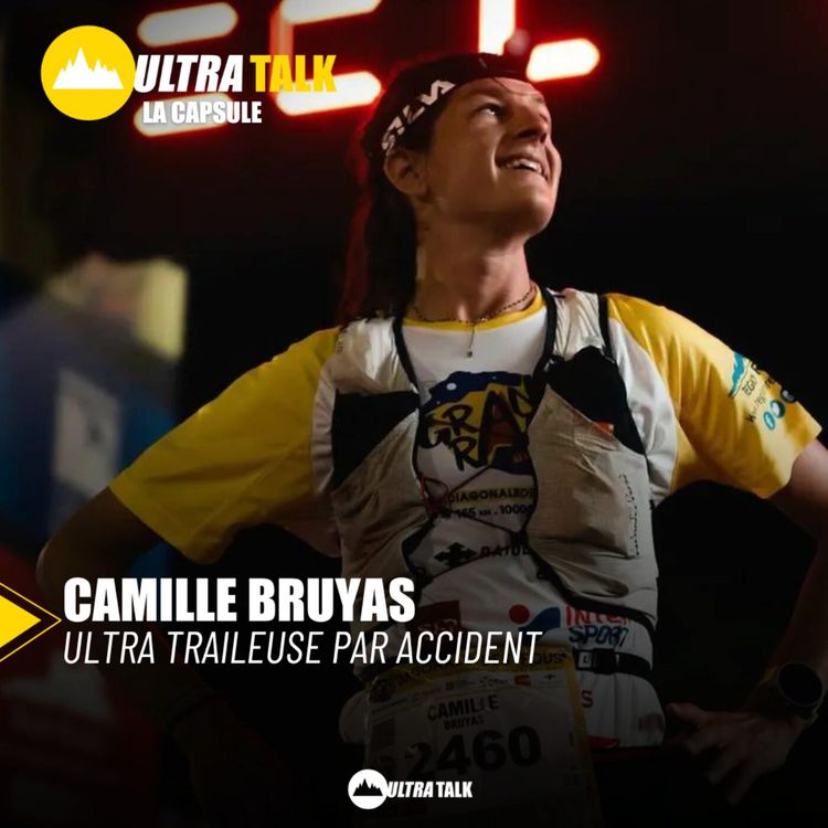 cover art for #276 Camille Bruyas, Ultra Traileuse Par Accident ! [CAPSULE GRAND RAID]