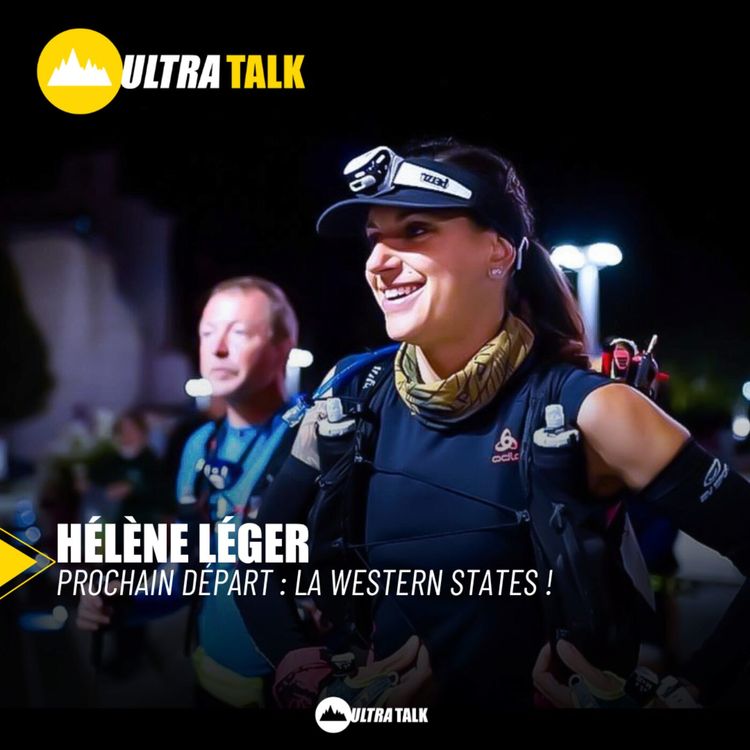 cover art for #307 Hélène Léger  : " Prochaine étape : Western States !"