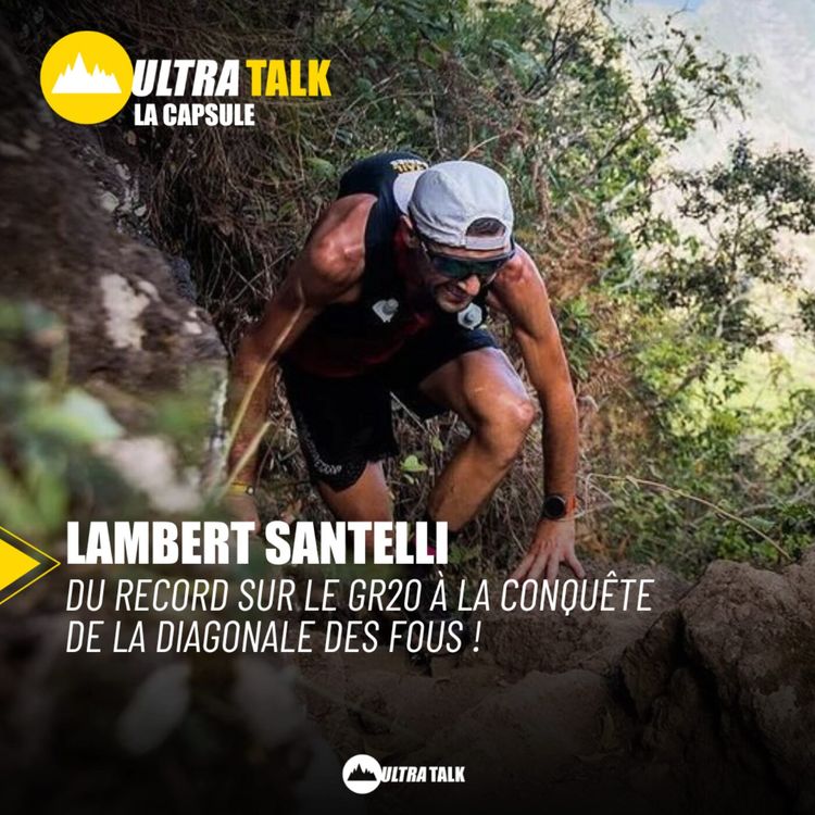 cover art for #280 Lambert Santelli : Du Record sur le GR20 à la Conquête de la Diagonale des Fous ! [CAPSULE GRAND RAID]