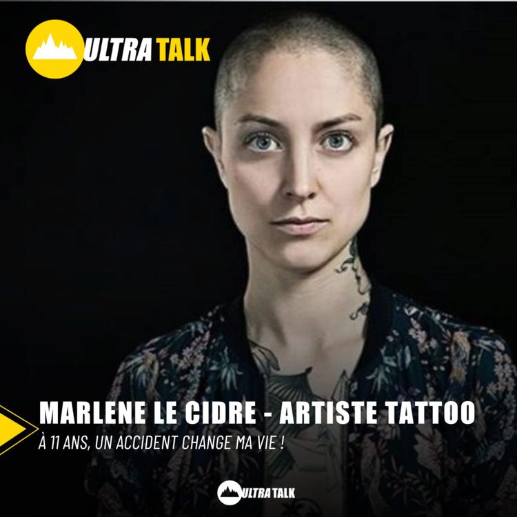 cover art for #338 Marlène Le Cidre  " L’ Artiste tatoueuse au Coeur du Bataclan ! "