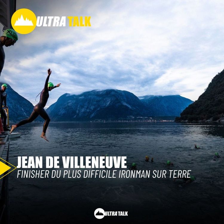 cover art for #281 Jean de Villeneuve : Finisher du plus difficile Ironman au monde !