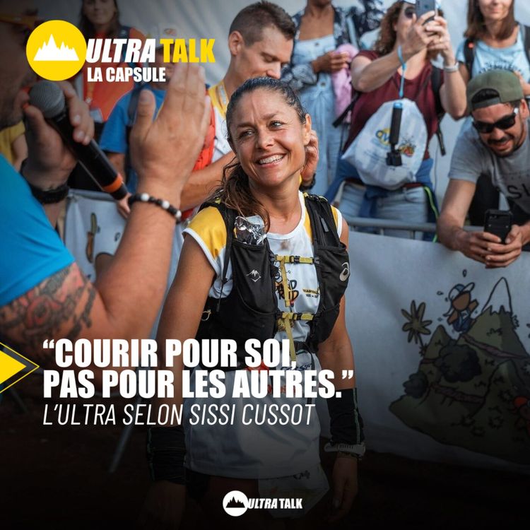 cover art for #278 Courir pour soi, pas contre les autres : L'Ultra selon Sissi Cussot [CAPSULE GRAND RAID]
