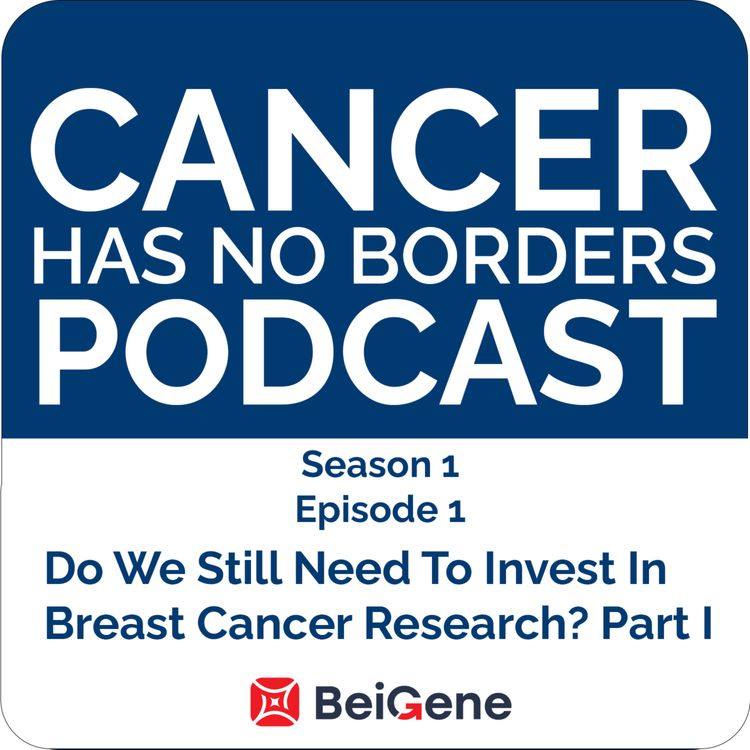 cover art for Episode 1: Do We Still Need To Invest in Breast Cancer Research? Part I