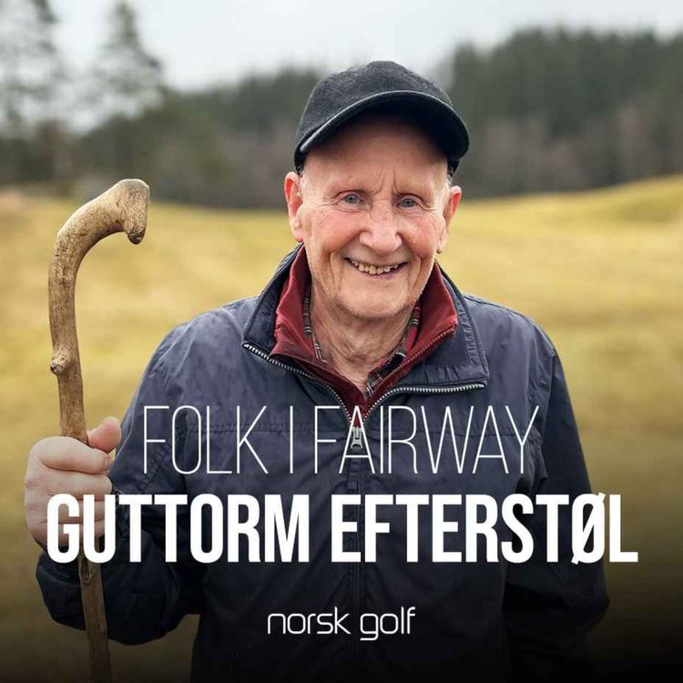 cover art for Folk i fairway: Guttorm Efterstøl