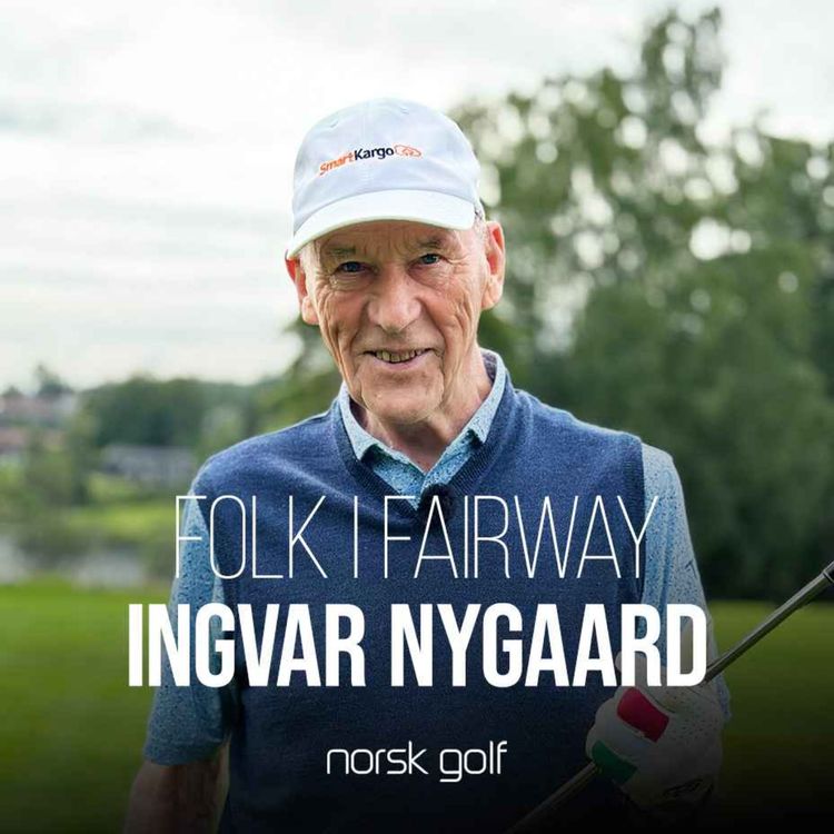 cover art for Folk i fairway: Ingvar Nygaard