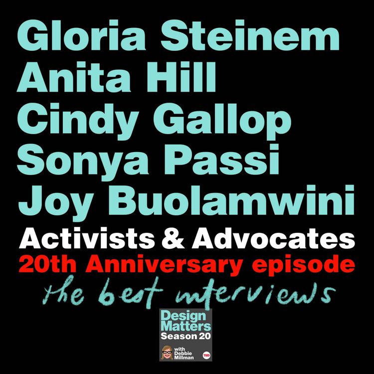 cover art for 20th Anniversary celebration with activists and advocates Gloria Steinem, Anita Hill, Cindy Gallop, Sonya Passi, and Dr. Joy Buolamwini