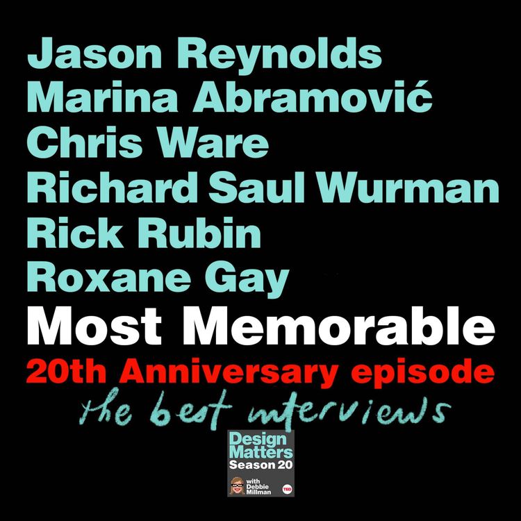 cover art for 20th Anniversary celebration with the most memorable guests: Jason Reynolds, Marina Abramović, Chris Ware, Richard Saul Wurman, Rick Rubin, and Roxane Gay