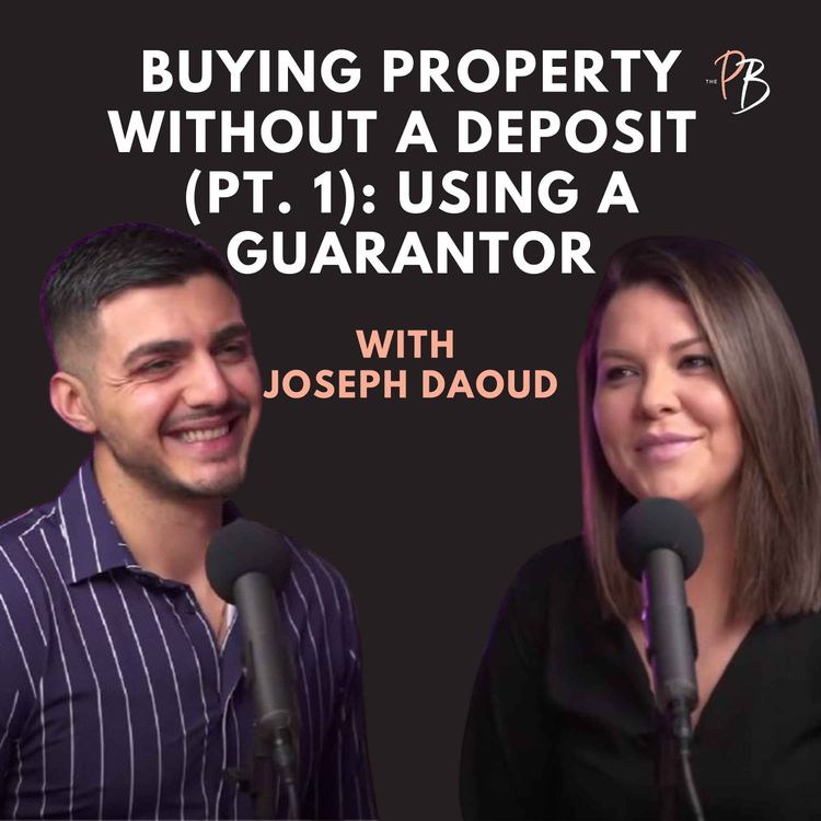 cover art for Buying Property Without a Deposit (Pt. 1): Using a Guarantor