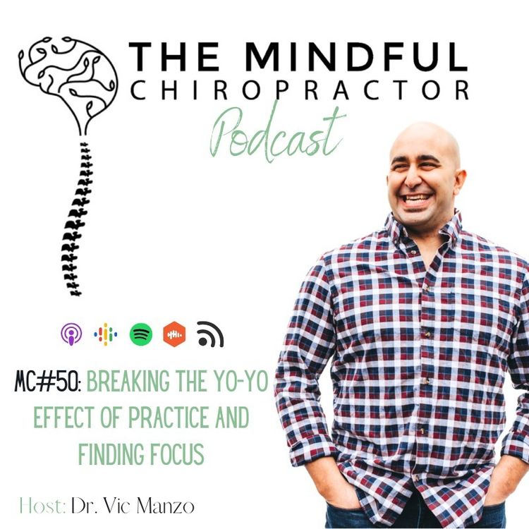 cover art for MC#50 - Breaking the Yo-Yo Effect of Pract﻿ice and Finding Focus