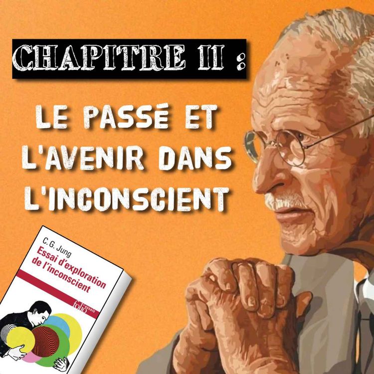 cover art for Chapitre II - Le passé et l'avenir dans l'inconscient