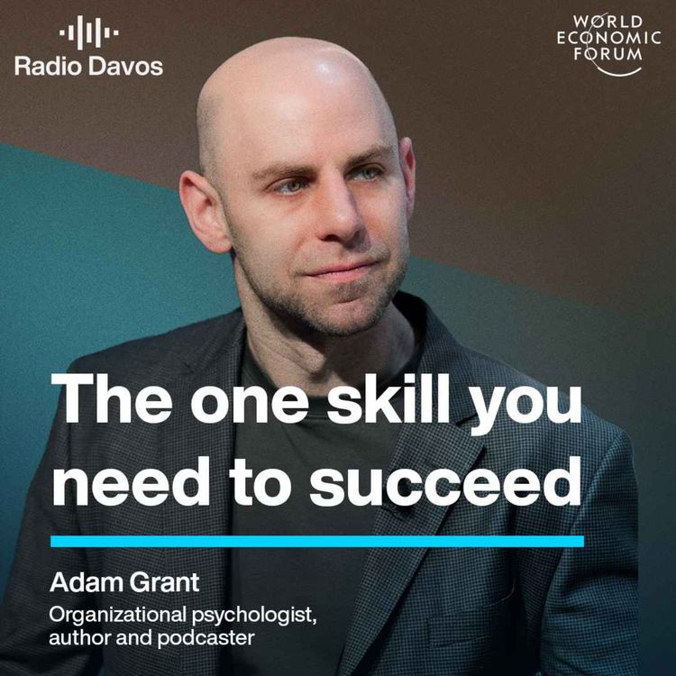 cover art for The one skill you need to succeed in your career in a turbulent world - by Adam Grant | from Radio Davos