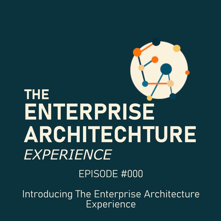 cover art for The Enterprise Architecture Experience #000