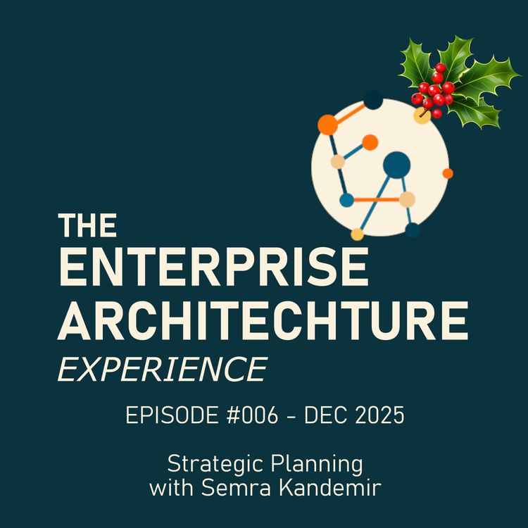 cover art for Episode #006 - DEC 2025 - Strategic Planning with Semra Kandemir