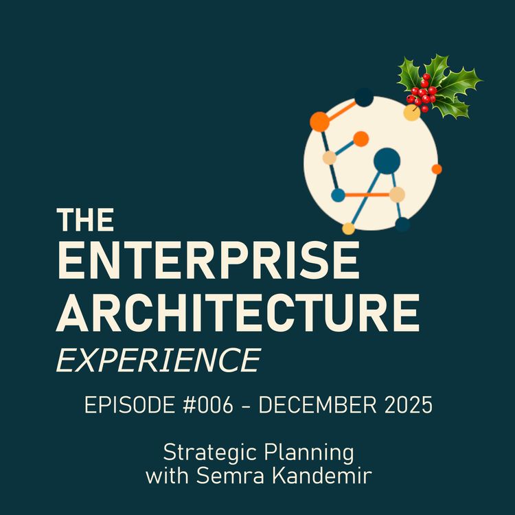 cover art for Episode #006 - DEC 2025 - Strategic Planning with Semra Kandemir