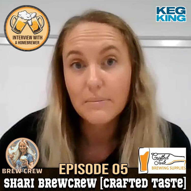 cover art for Episode 05 | Shari BrewCrew [Crafted Taste Brewing Supplies]