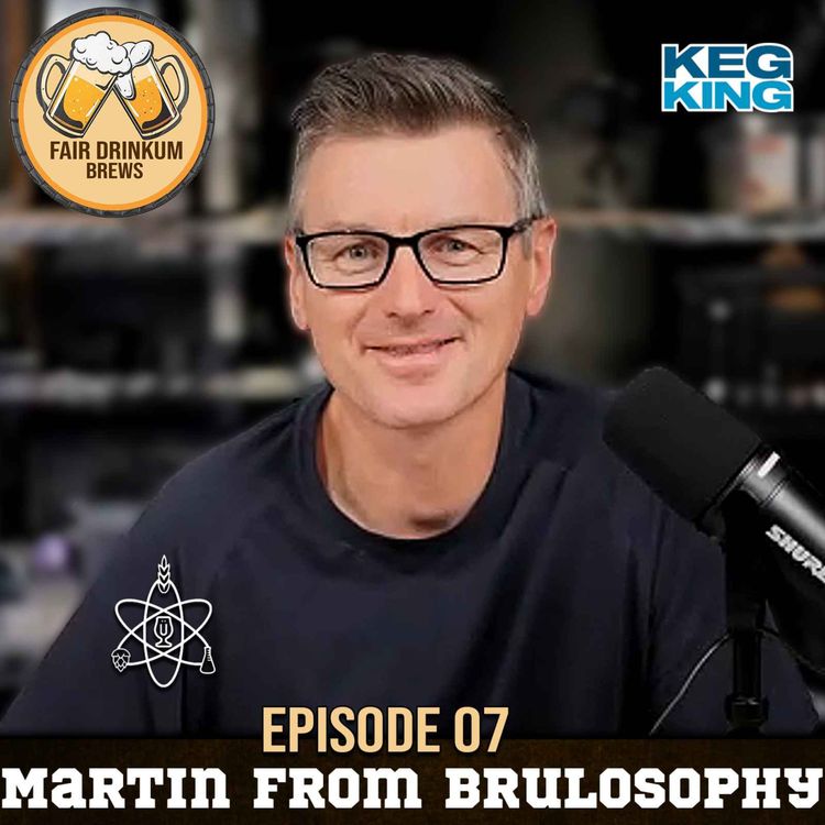 cover art for Episode 07 | Martin from Brulosophy