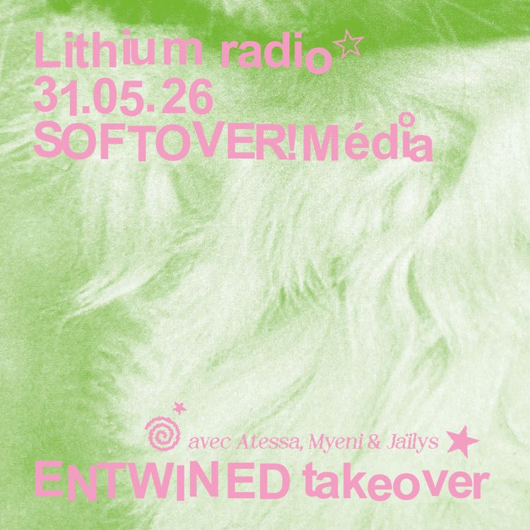cover art for ENTWINED takeover & SOFTOVER! Média au Lithium Café — 31.05.26