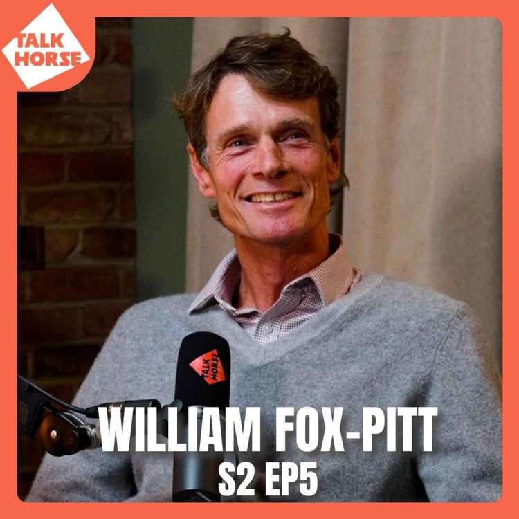 cover art for S2 Ep5: William Fox-Pitt - Lessons from a Legend
