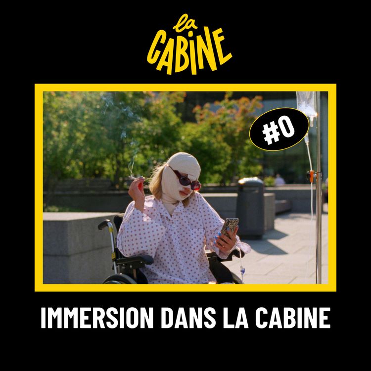cover art for #Épisode 0: Immersion dans La Cabine