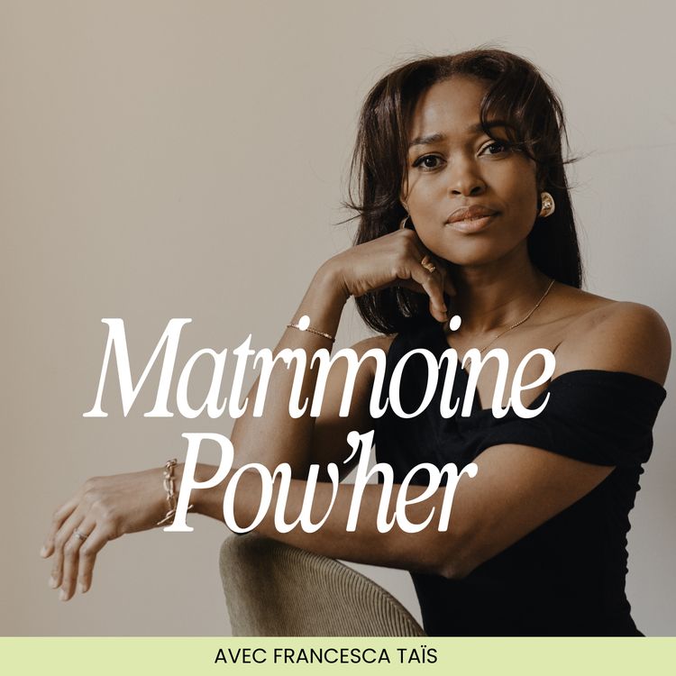 cover art for 14. Matrimoine Mindset : Savoir faire les bonnes économies pour t'enrichir