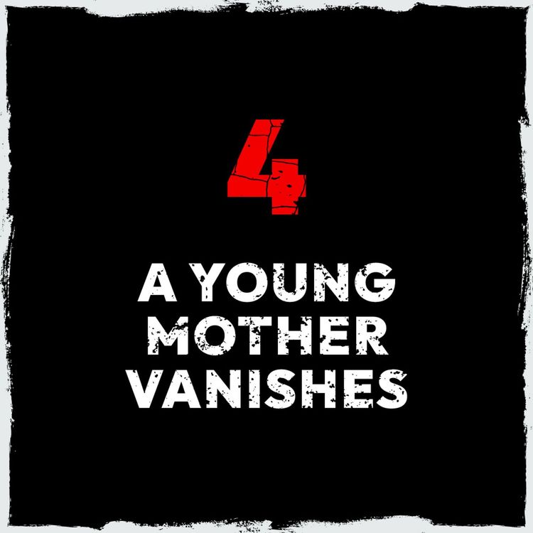 cover art for Episode 4: A young mother vanishes