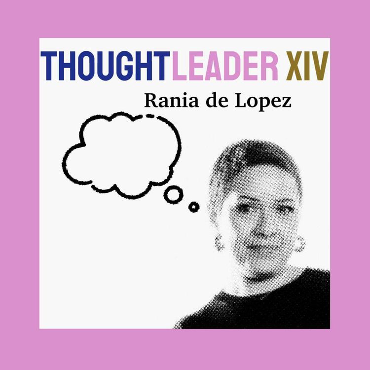 cover art for 🇫🇷 THOUGHTLEADER : Rania de Lopez #14
