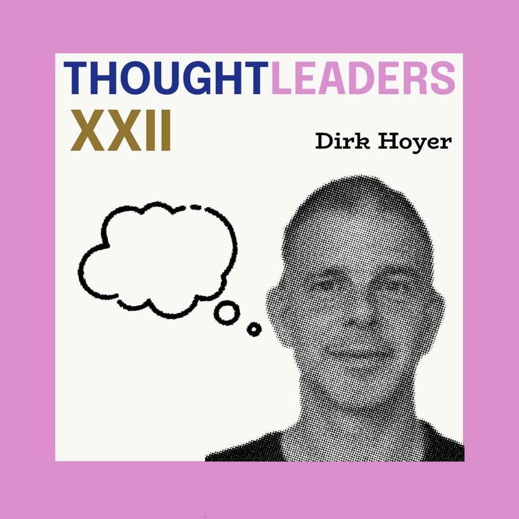 cover art for 🇬🇧 THOUGHTLEADER : Dirk Hoyer #22