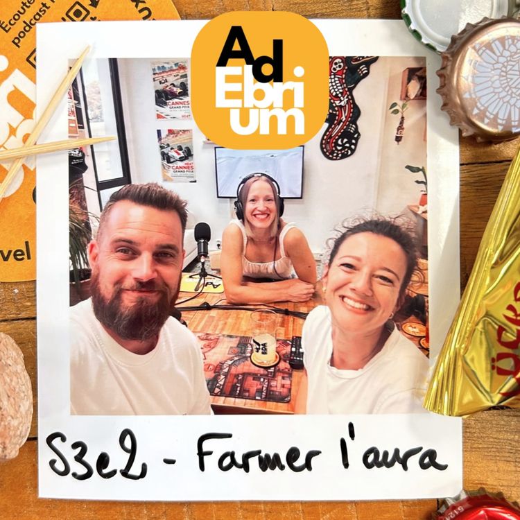 cover art for S3e2 - Farmer l'aura (Apéro-copines #6)