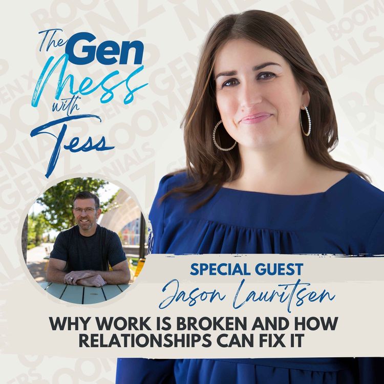 cover art for Ep 17: Why Work is Broken and How Relationships Can Fix It with Jason Lauritsen