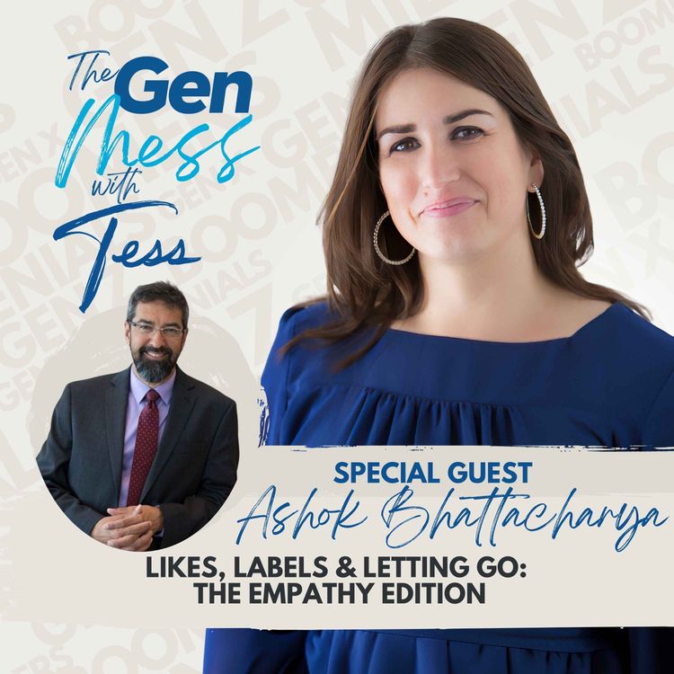 cover art for Ep 30: Likes, Labels & Letting Go: The Empathy Edition with Dr. Ashok Bhattachanya