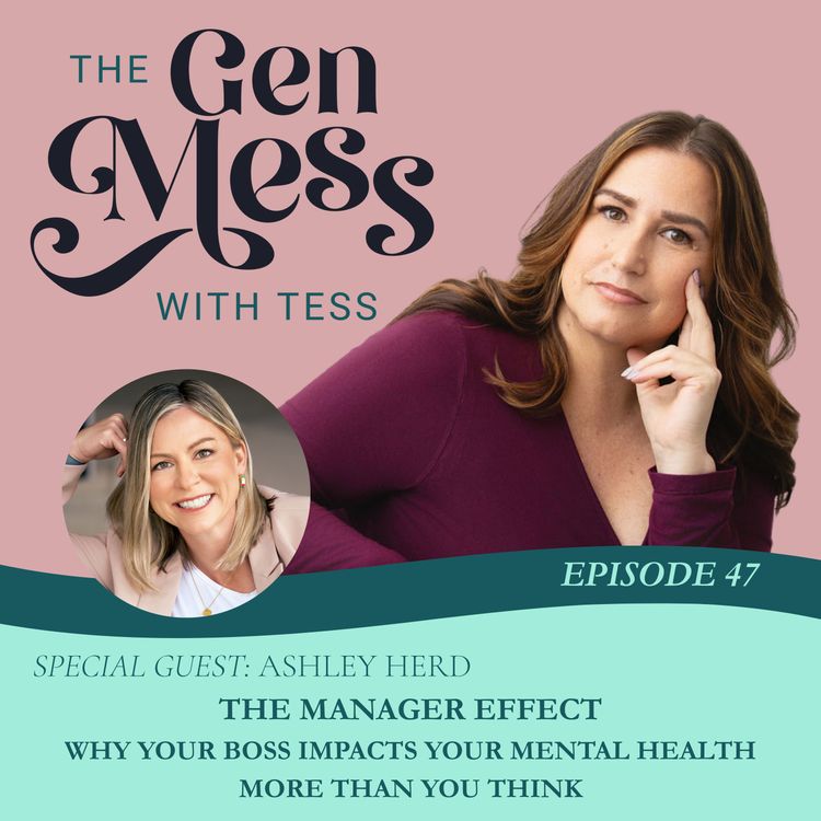 cover art for Ep 47: The Manager Effect | Why Your Boss Impacts Your Mental Health More Than You Think with Ashley Herd